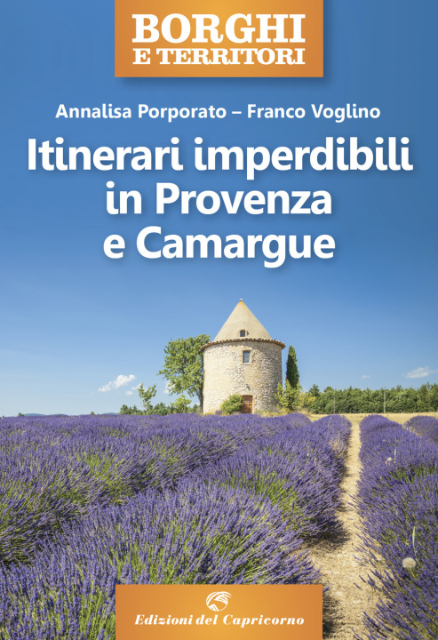 Kniha Itinerari imperdibili in Provenza e Camargue Annalisa Porporato