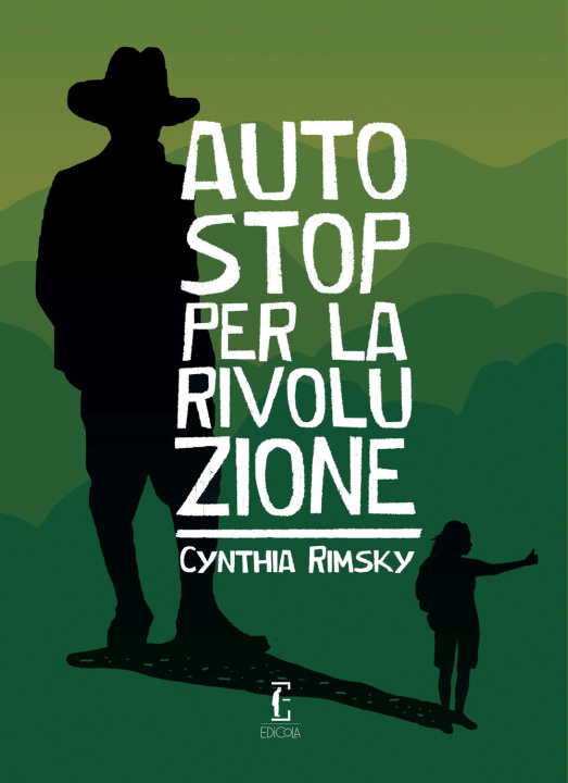 Βιβλίο Autostop per la rivoluzione Cynthia Rimsky