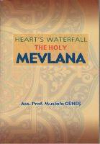 Buch Hearts Waterfall the Holy Mevlana 