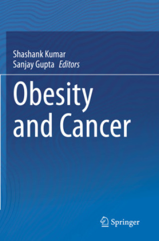 Kniha Obesity and Cancer Shashank Kumar