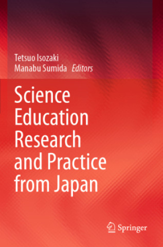Könyv Science Education Research and Practice from Japan Tetsuo Isozaki