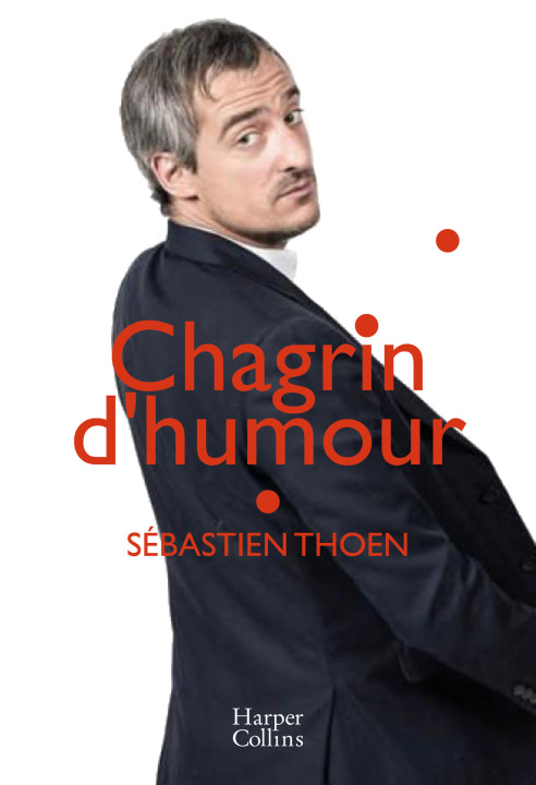 Könyv Chagrin d'humour Sébastien Thoen