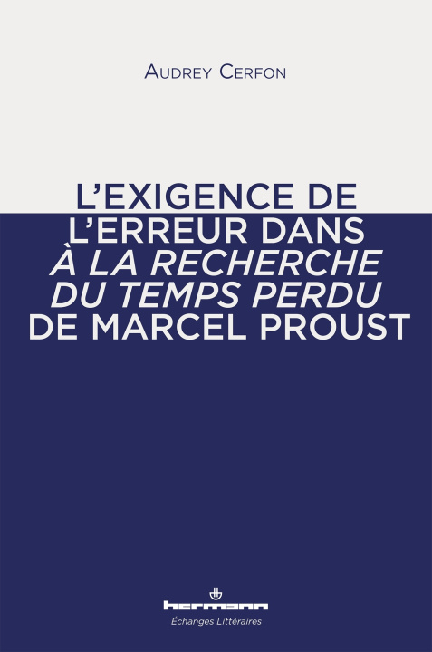 Kniha L'exigence de l'erreur dans À la recherche du temps perdu de Marcel Proust Audrey Cerfon