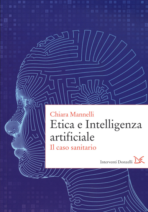 Книга Etica e Intelligenza artificiale. Il caso sanitario Chiara Mannelli