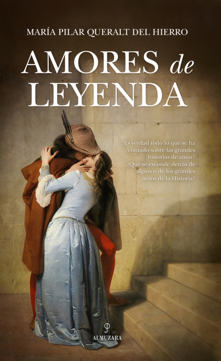 Book Amores de leyenda MARIA PILAR QUERALT DEL HIERRO