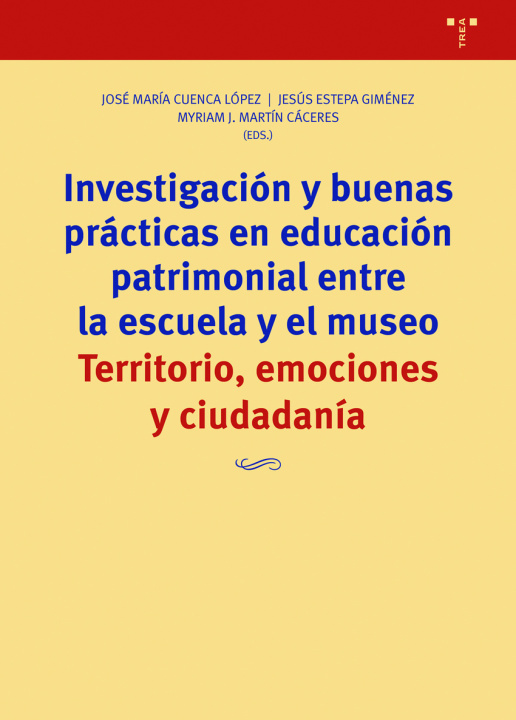 Kniha Investigación y buenas prácticas en educación patrimonial entre la escuela y el J. M. CUENCA LOPEZ