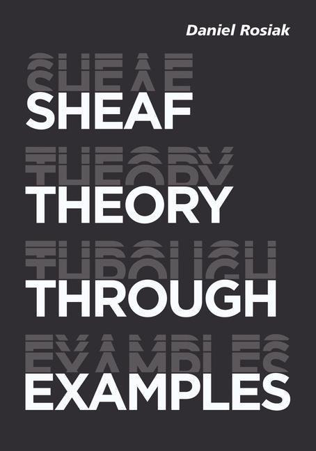 Carte Sheaf Theory through Examples 