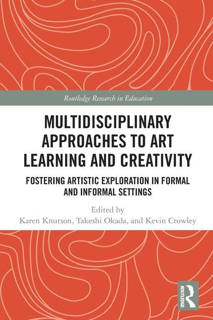 Книга Multidisciplinary Approaches to Art Learning and Creativity Karen Knutson