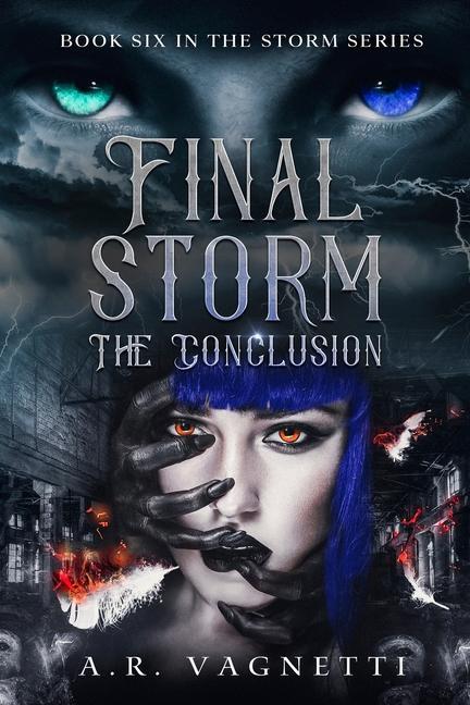 Book Final Storm... The Conclusion: A Werewolf Vampire Demon Romance A.R. Vagnetti