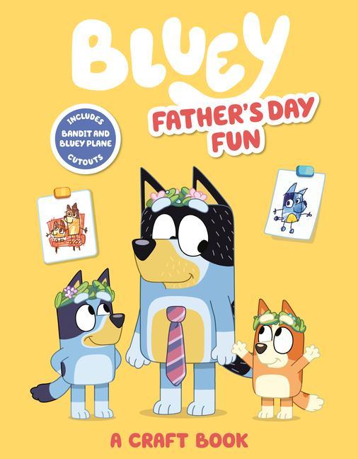 Книга Bluey: Father's Day Fun: A Craft Book 