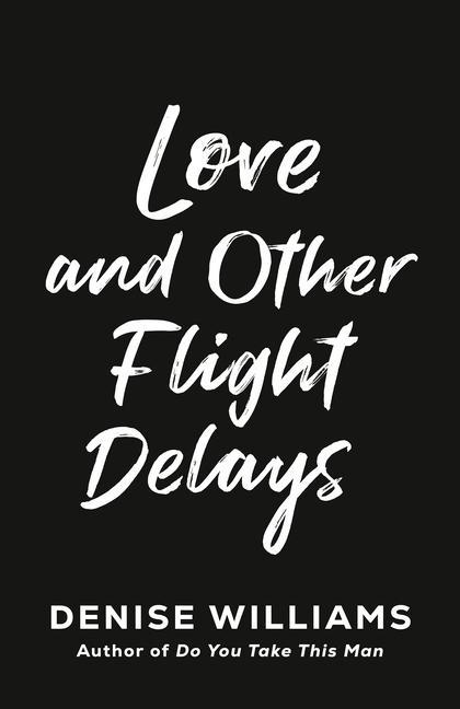 Книга Love And Other Flight Delays 