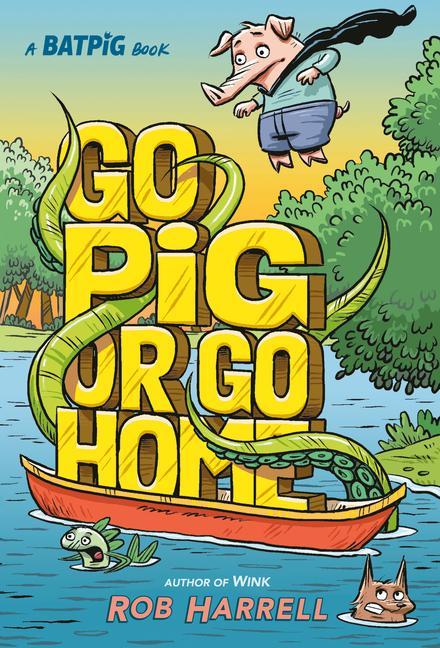 Könyv Batpig: Go Pig or Go Home Rob Harrell