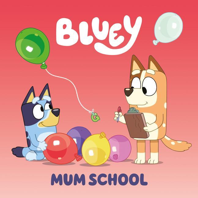 Livre Bluey: Mum School 