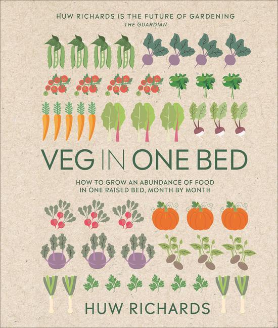 Kniha Veg in One Bed New Edition: How to Grow an Abundance of Food in One Raised Bed, Month by Month 