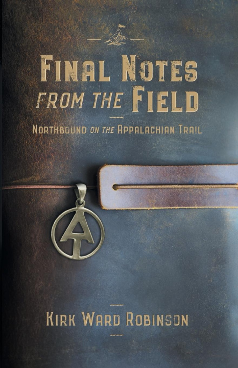 Knjiga Final Notes from the Field Kirk Ward Robinson