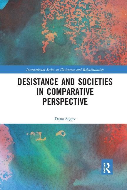 Knjiga Desistance and Societies in Comparative Perspective Dana Segev