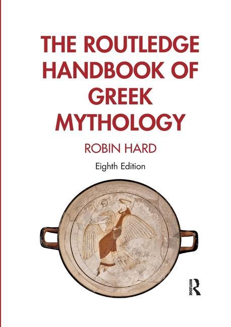 Carte Routledge Handbook of Greek Mythology 
