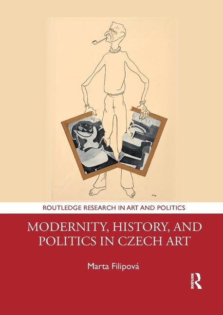 Carte Modernity, History, and Politics in Czech Art 