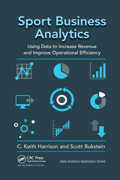 Книга Sport Business Analytics C. Keith Harrison