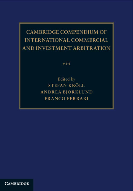 Könyv Cambridge Compendium of International Commercial and Investment Arbitration 3 Volume Hardback Set 