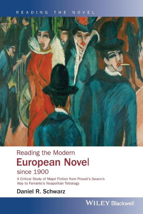 Könyv Reading the Modern European Novel since 1900 