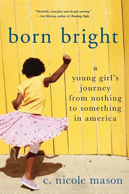 Kniha Born Bright C. NICOLE MASON