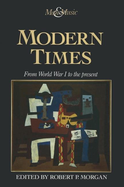 Knjiga Modern Times Robert P Morgan