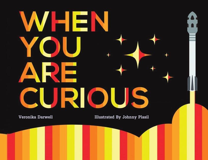 Книга When You Are Curious Johnny Plasil