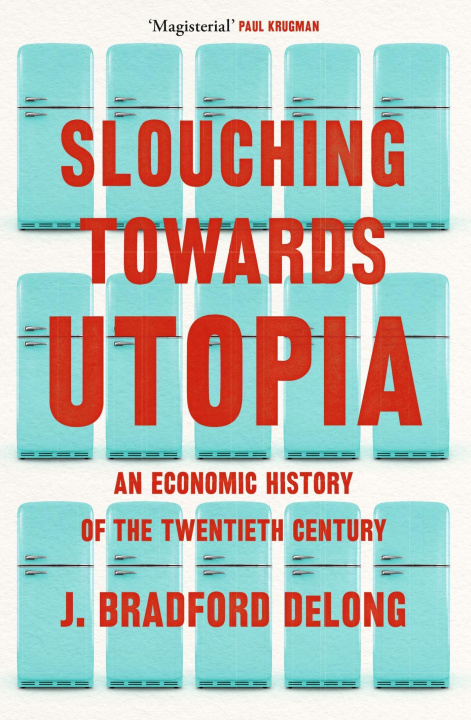 Knjiga Slouching Towards Utopia 