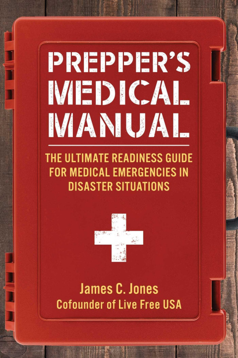 Könyv Prepper's Medical Manual 
