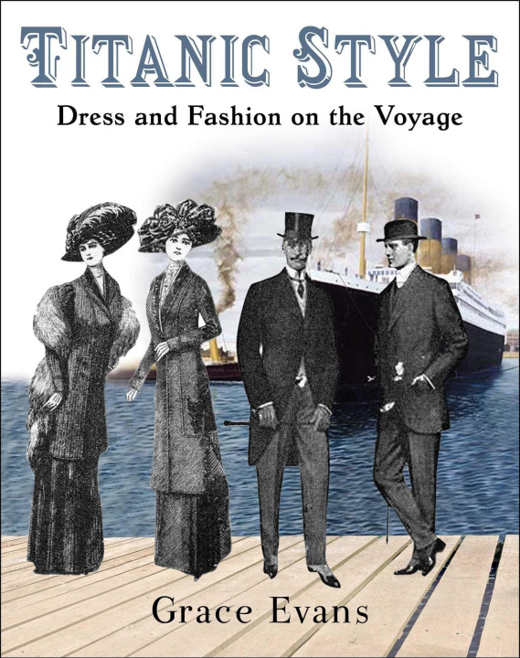 Carte Titanic Style: Dress and Fashion on the Voyage 