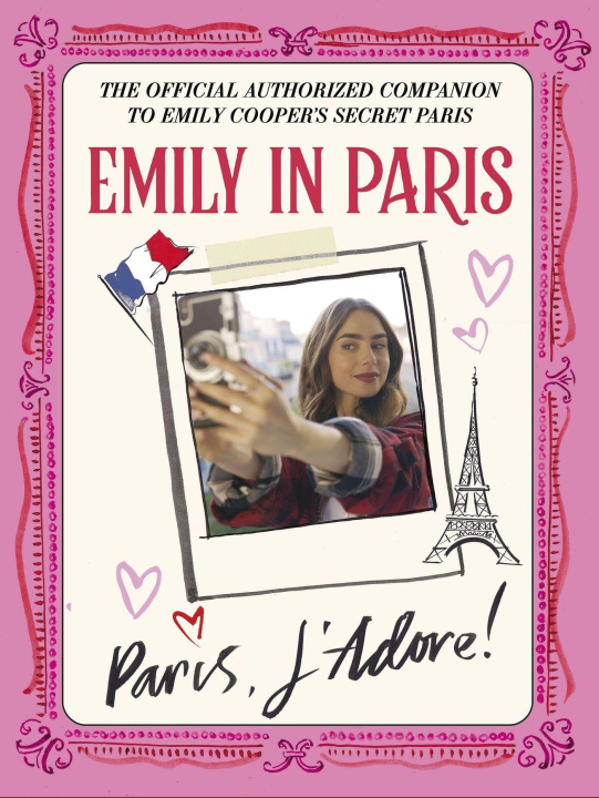 Kniha Emily in Paris: Paris, J'Adore! 
