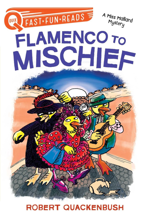 Carte Flamenco to Mischief: A Miss Mallard Mystery Robert Quackenbush
