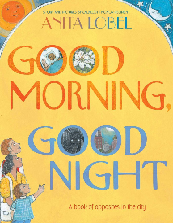 Βιβλίο Good Morning, Good Night Anita Lobel