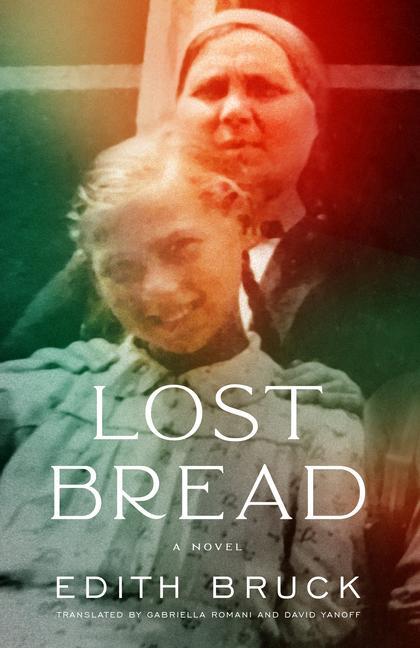 Knjiga Lost Bread Edith Bruck
