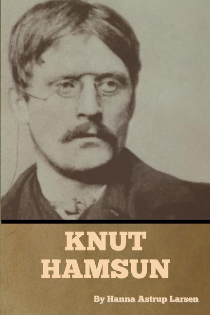Knjiga Knut Hamsun Hanna Astrup Larsen