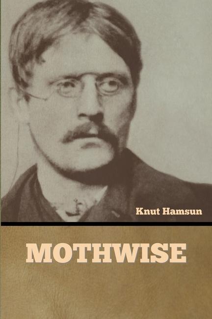 Knjiga Mothwise Knut Hamsun