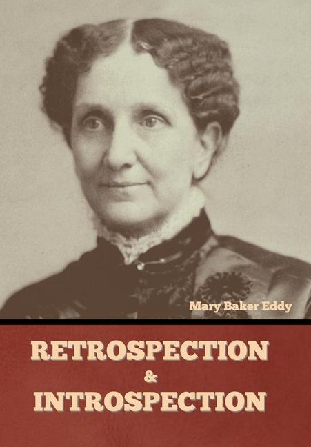 Βιβλίο Retrospection and Introspection Mary Baker Eddy