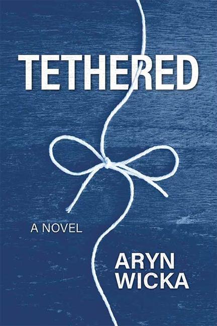 Knjiga Tethered Aryn Wicka