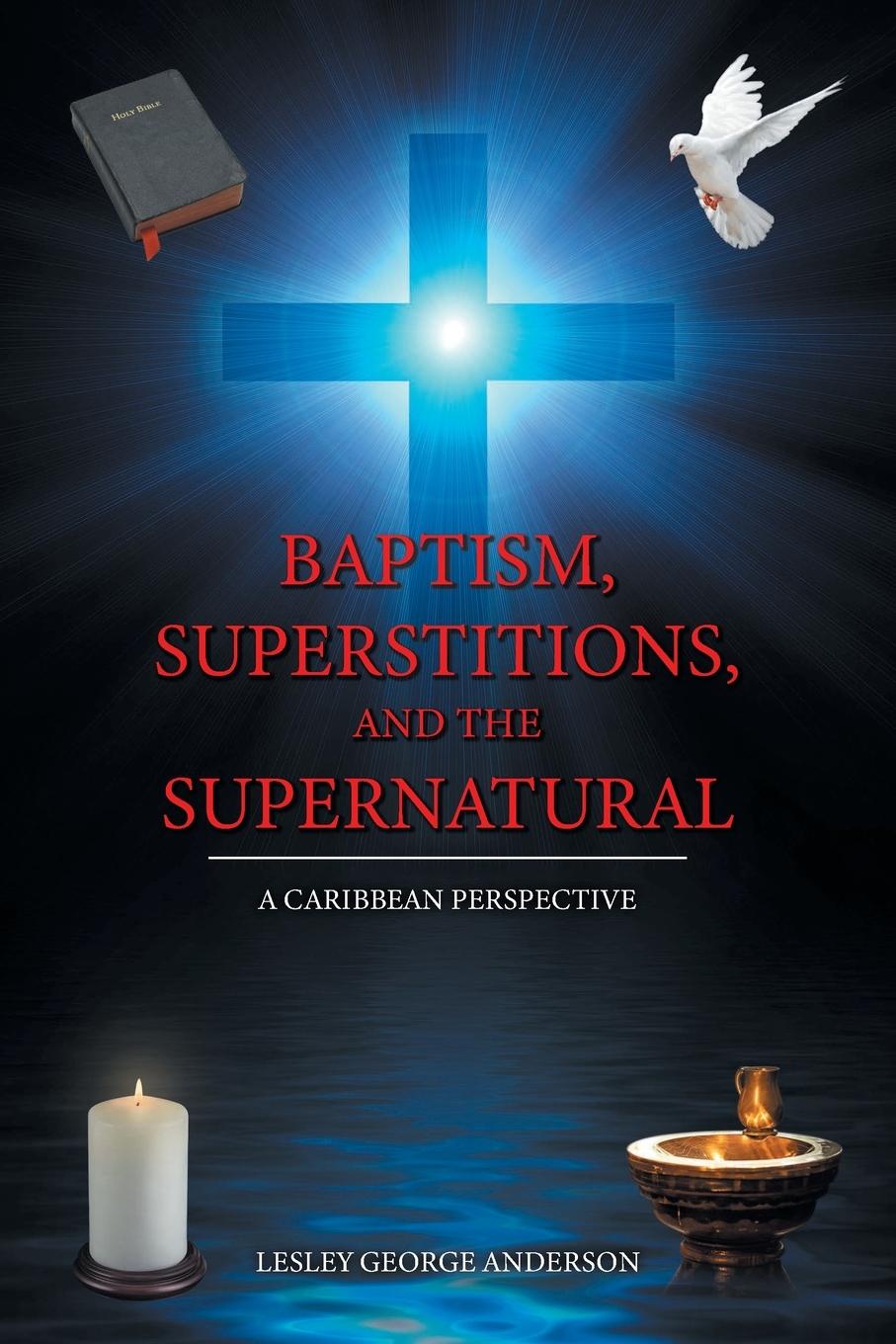 Βιβλίο Baptism, Superstitions, and the Supernatural Lesley George Anderson
