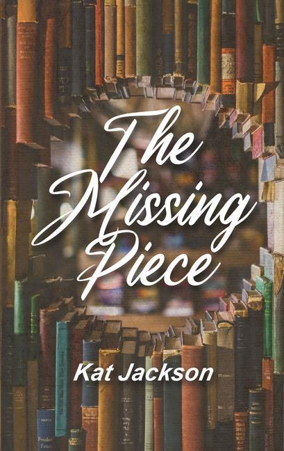 Knjiga The Missing Piece Kat Jackson