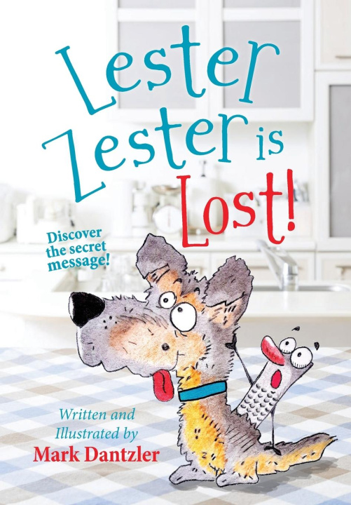 Buch Lester Zester is Lost! Mark Dantzler
