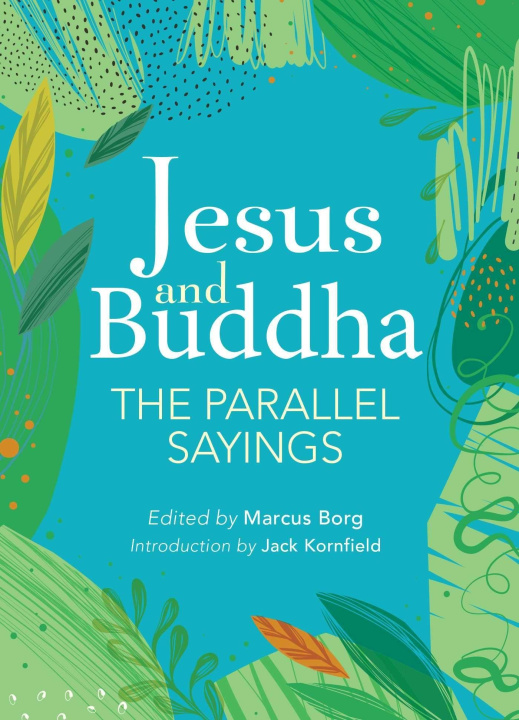 Könyv Jesus And Buddha Marcus Borg