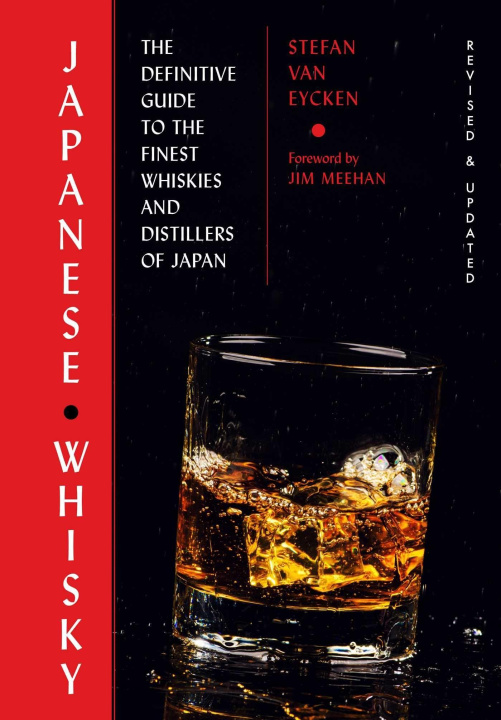 Carte Whisky Rising: The Second Edition: The Definitive Guide to the Finest Whiskies and Distillers of Japan 