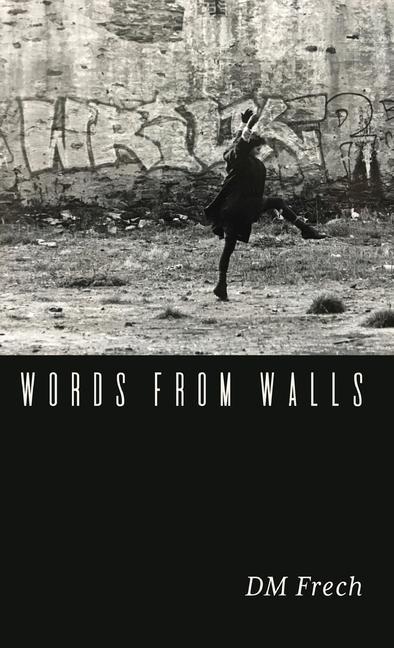 Knjiga Words from Walls D M Frech