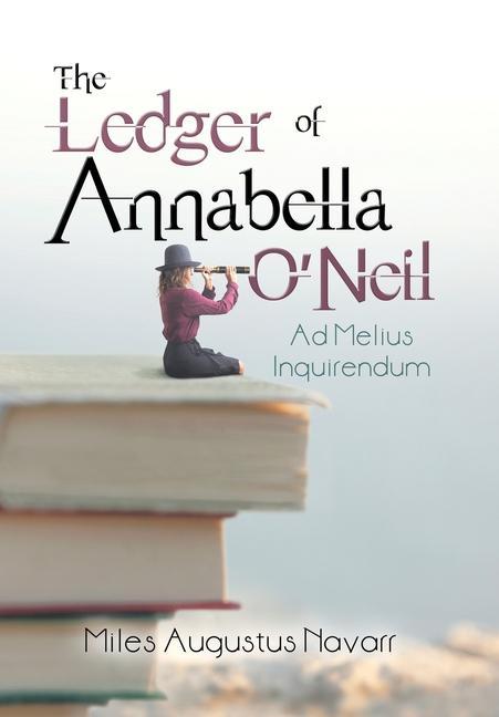 Buch Ledger of Annabella O'Neil Miles Augustus Navarr