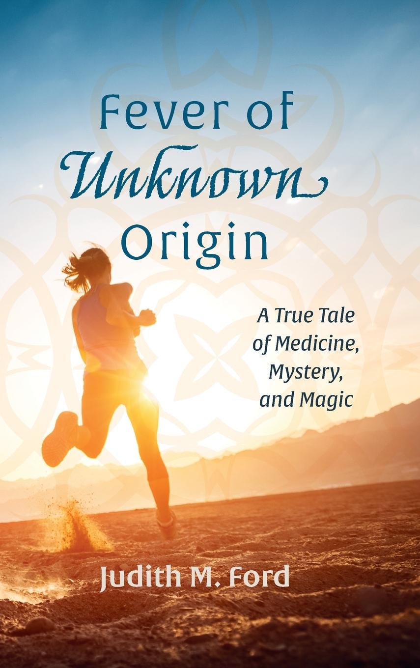 Knjiga Fever of Unknown Origin Judith M. Ford