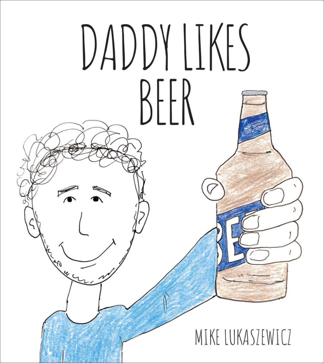 Książka Daddy Likes Beer Lukaszewicz