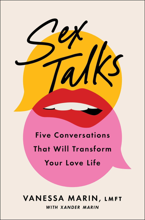 Książka Sex Talks: The Five Conversations That Will Transform Your Love Life Xander Marin