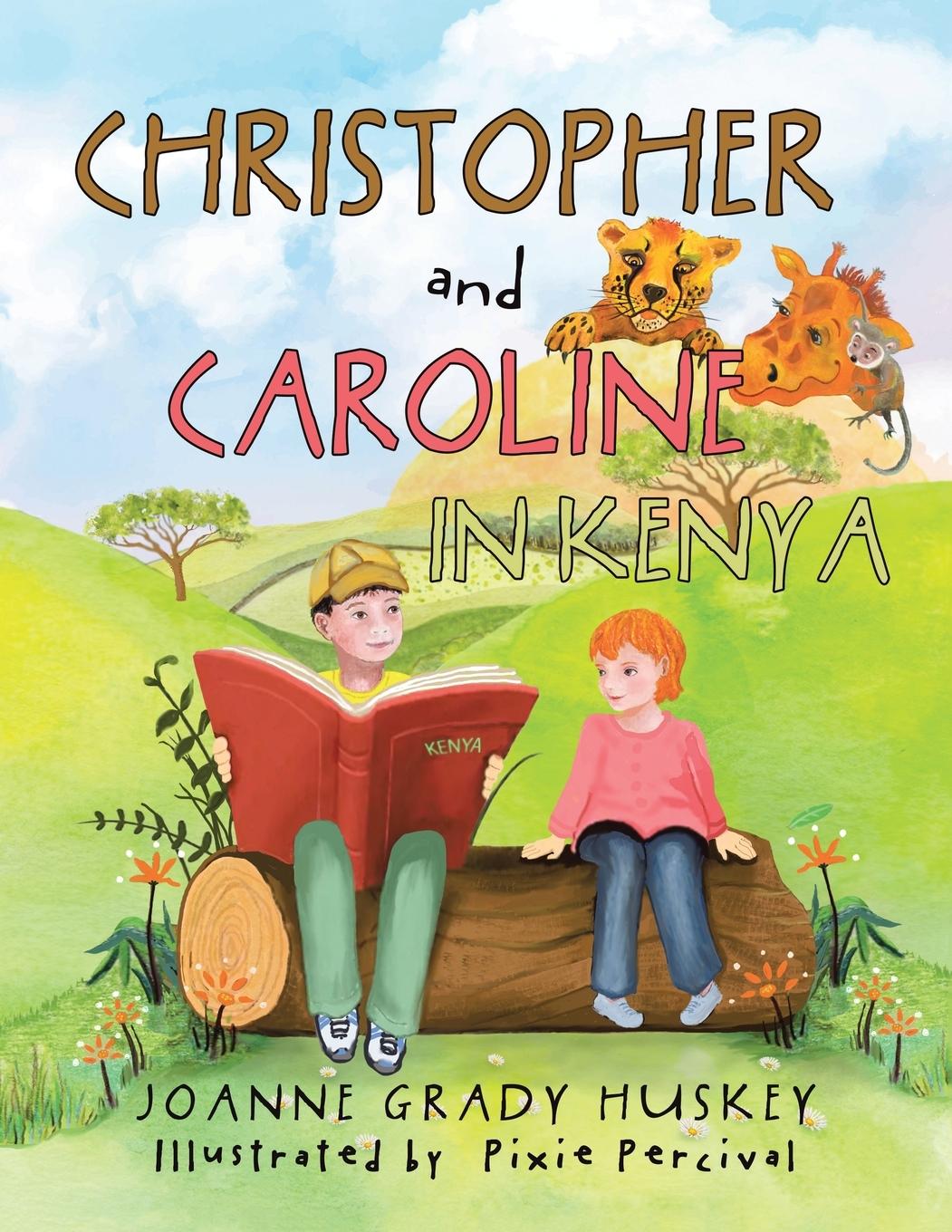 Book Christopher and Caroline in Kenya Joanne Grady Huskey